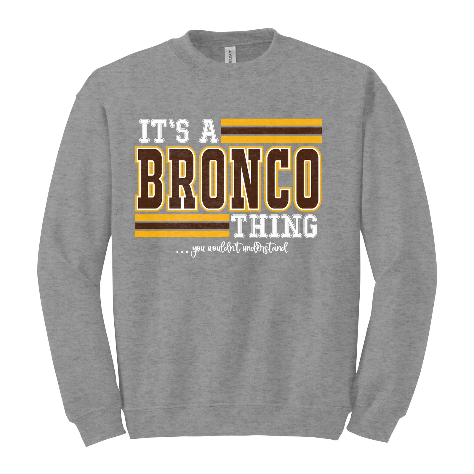 Mount Orab Elementary Its a bronco thing you wouldn't understand brown gold white Gildan Heavy Blend Crewneck Sweatshirt. 18000