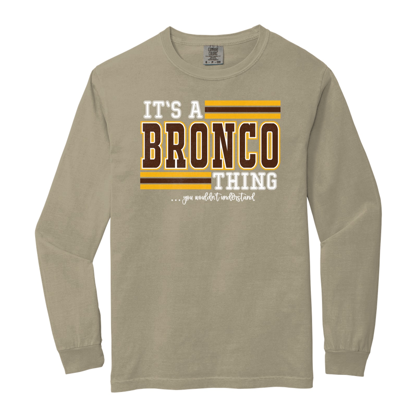 Mount Orab Elementary Its a bronco thing you wouldn't understand brown gold white Comfort Colors 6014 Long Sleeve