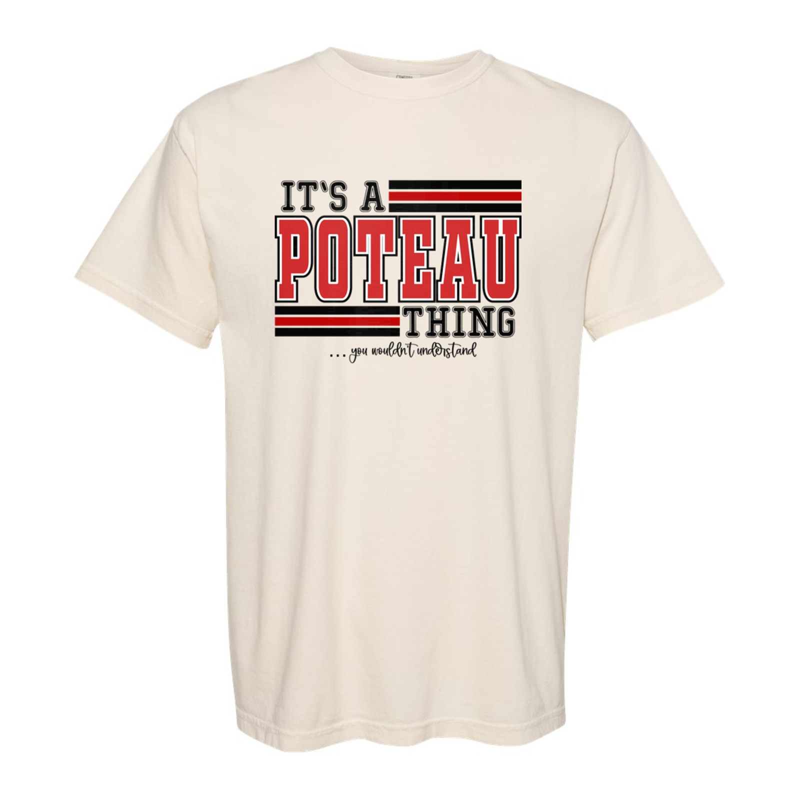 It’s a Poteau thing red black wouldn’t understand