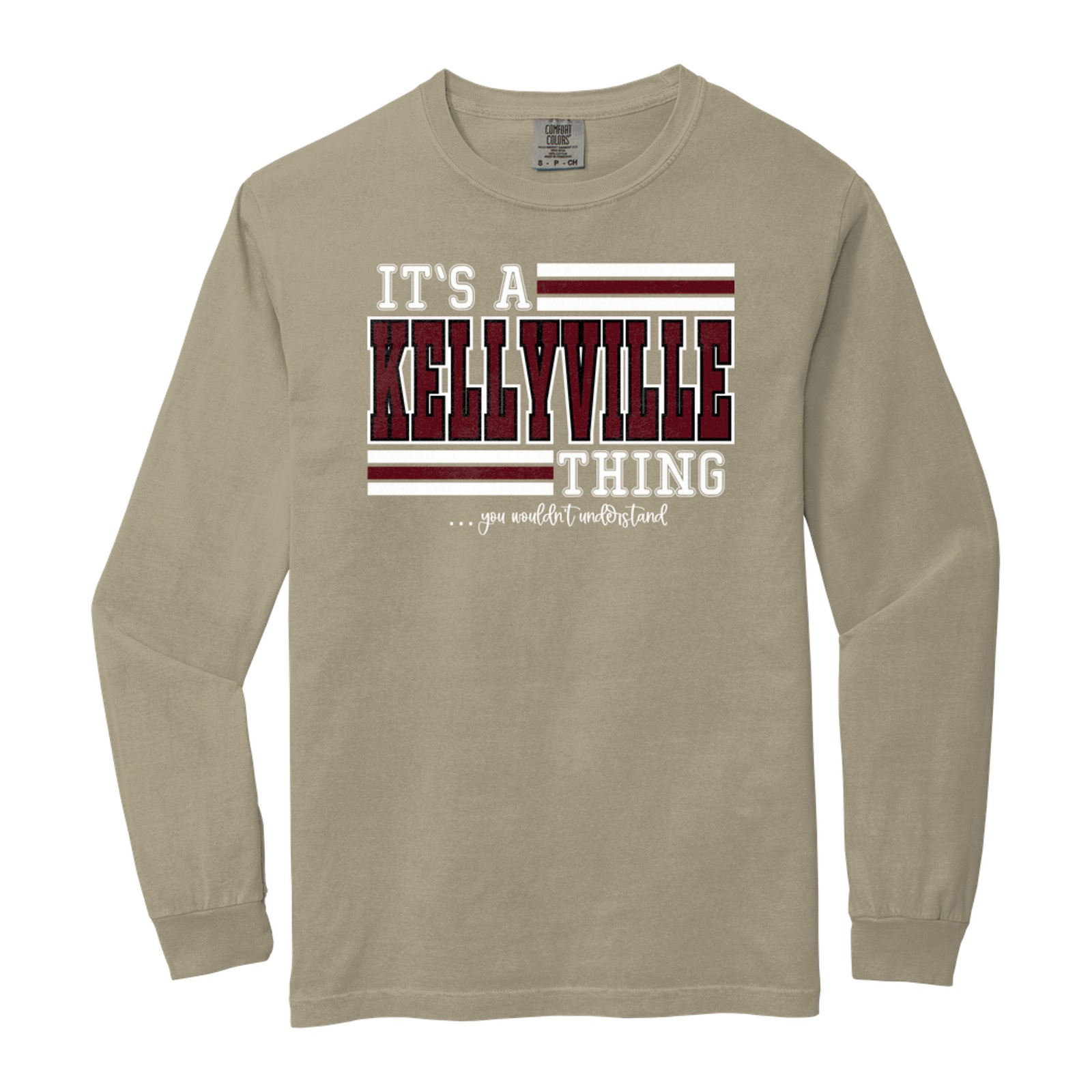 It’s a kellyville thing maroon white wouldn’t understand Comfort Colors 6014 Long Sleeve