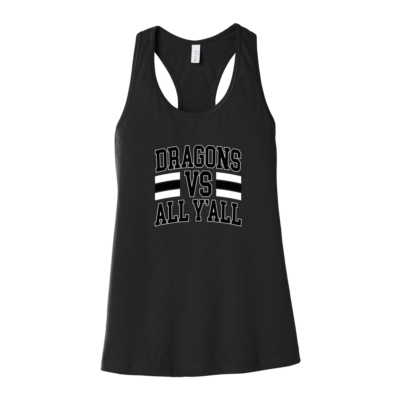 Dragons vs all y’all black white Bella+Canvas 6008 Racerback Tank