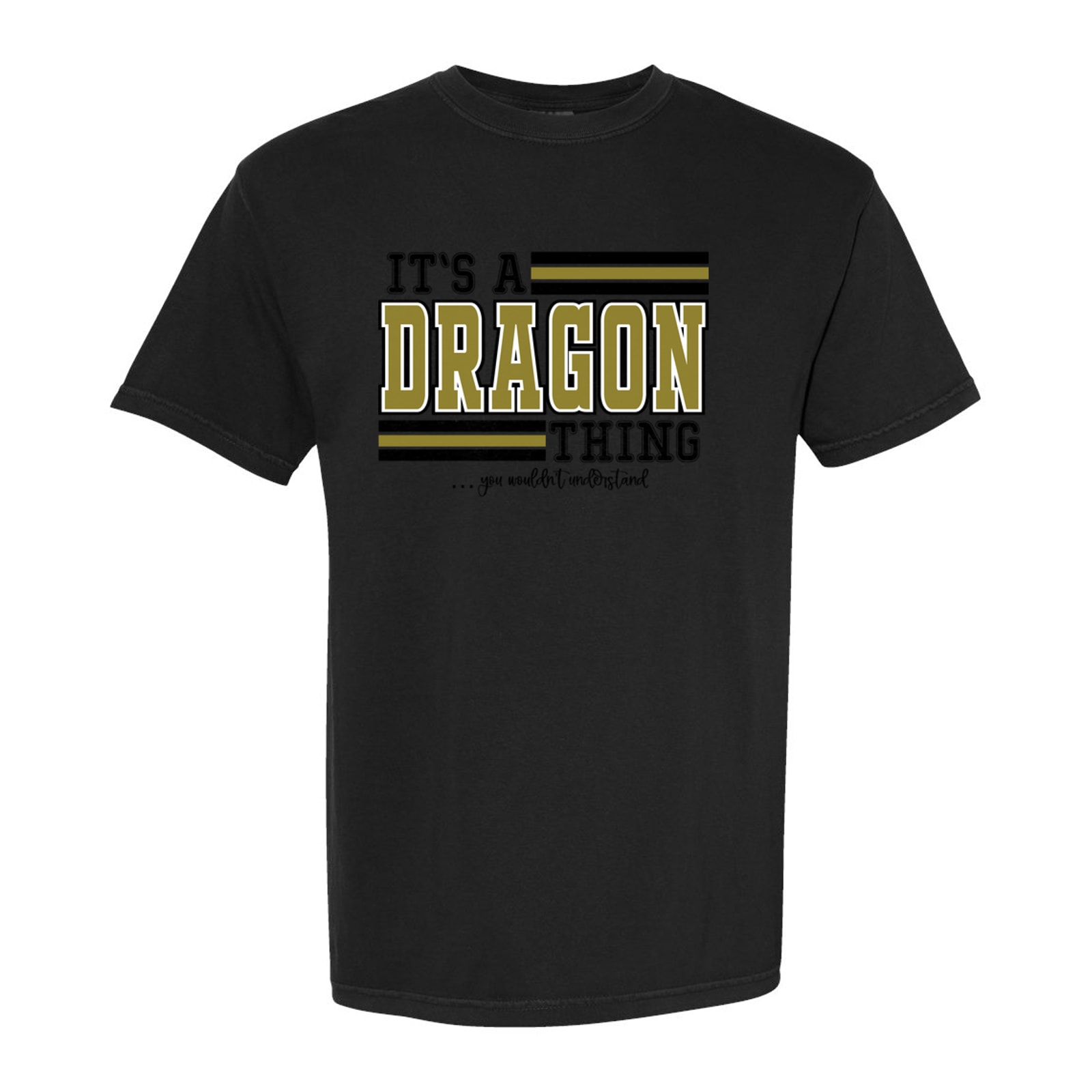 It’s a dragon thing pepperell gold white black wouldn’t understand Comfort Colors 1717