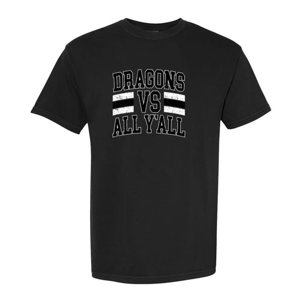 Dragons vs all y’all black white distressed