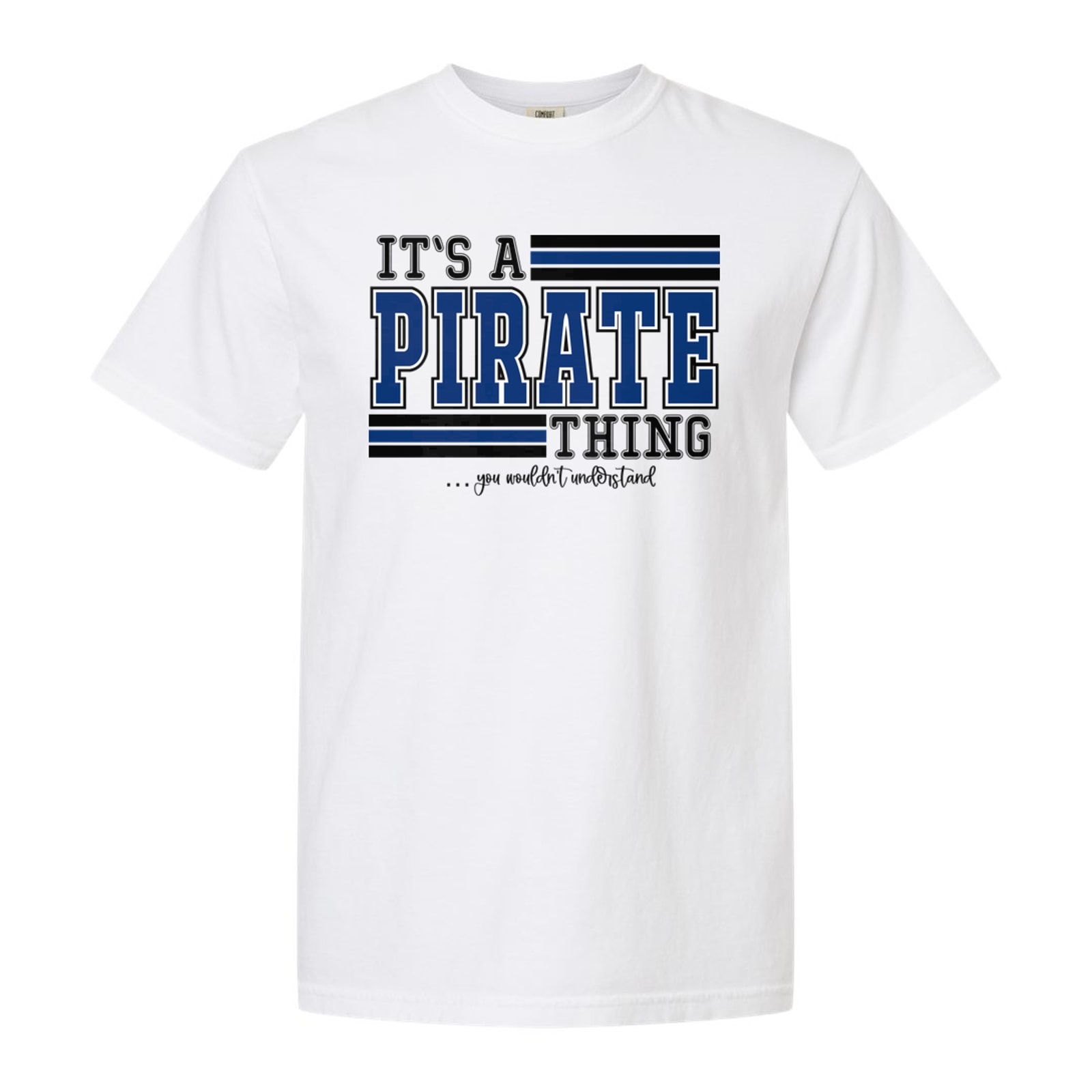 Its a pirate thing Comfort Colors 1717